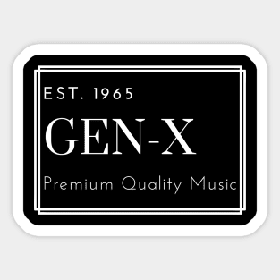 GEN X PREMIUM QUALITY MUSIC Sticker